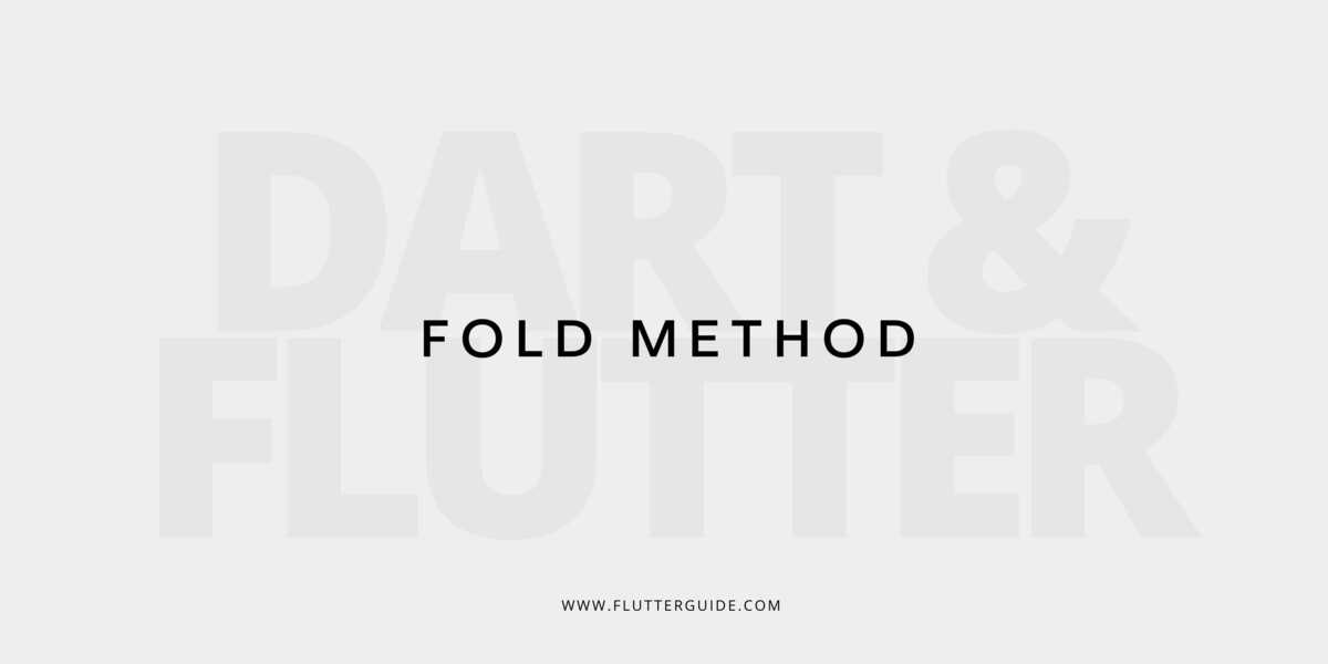 Fold Method In Dart and Flutter