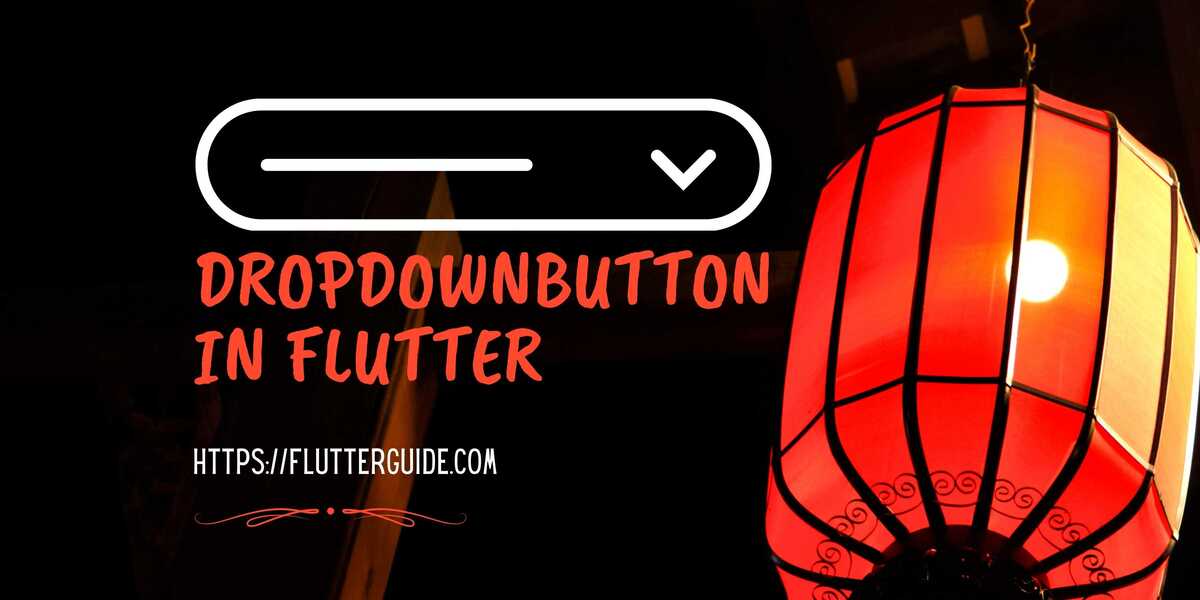 How to implement DropDownButton in Flutter