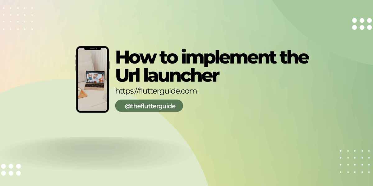 How to implement the Url launcher in Flutter